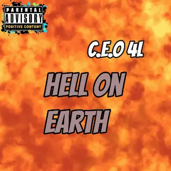 Hell on Earth by C.E.O 4l