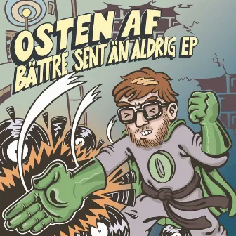 Bättre sent än aldrig by Osten af