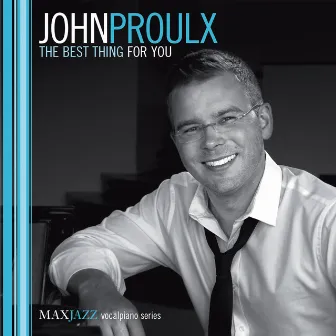 The Best Thing for You by John Proulx