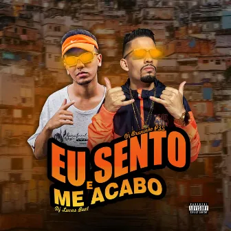 Eu Sento e Me Acabo by MC Fadinha