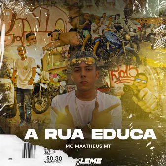 A Rua Educa by MC Maatheus mt