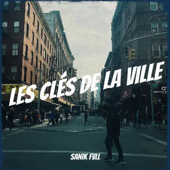 Les clés de la ville by Sanik Fvll