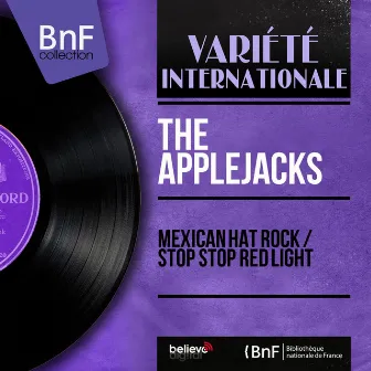 Mexican Hat Rock / Stop Stop Red Light (Mono Version) by The Applejacks