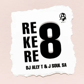 Rekere 8 by DJ Ally T