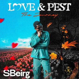 Love & Pest (The Journey) by Sbeirg