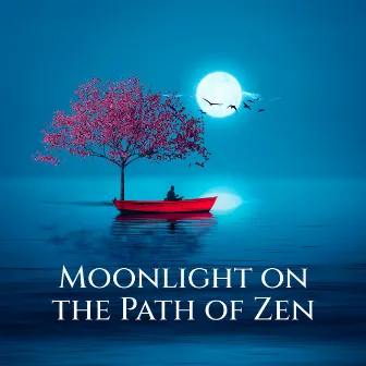 Moonlight on the Path of Zen: Sleep Meditation by 