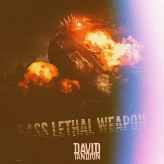 Bass Lethal Weapon (Remixes) by David Yandrin