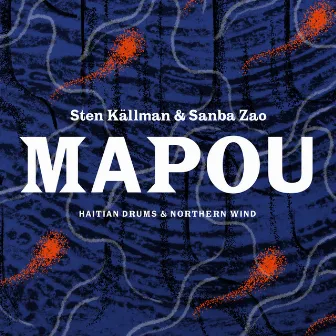 Mapou - Haitian Drums and Northern Wind by Sten Källman