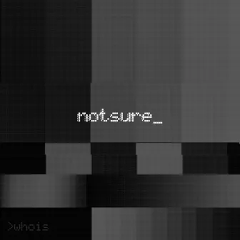 Whois by notsure