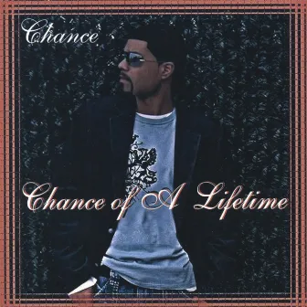 Chance Of A Lifetime by Chance