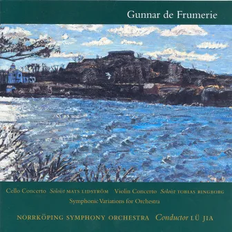 Frumerie: Cello Concerto - Violin Concerto - Symphonic Variations, Op. 25 by 