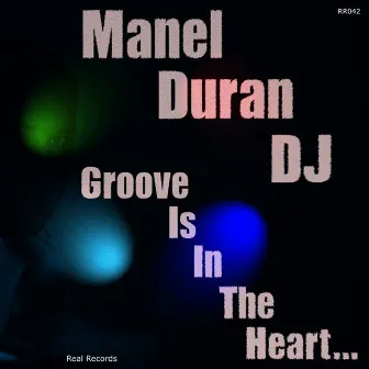 Groove Is in the Heart by Manel Duran Dj