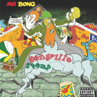 Bongville Stomp by Mr Bong