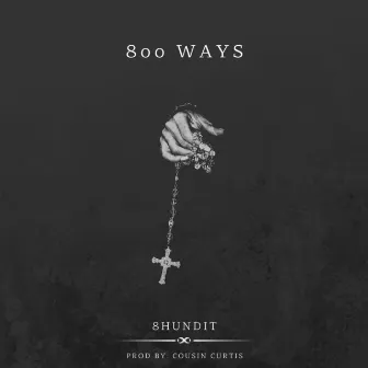 800 Ways by 8hundit