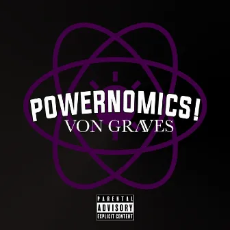 POWERNOMICS! by Von Graves