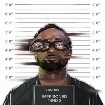 Imprisoned Mind 2 by C Dot Bush