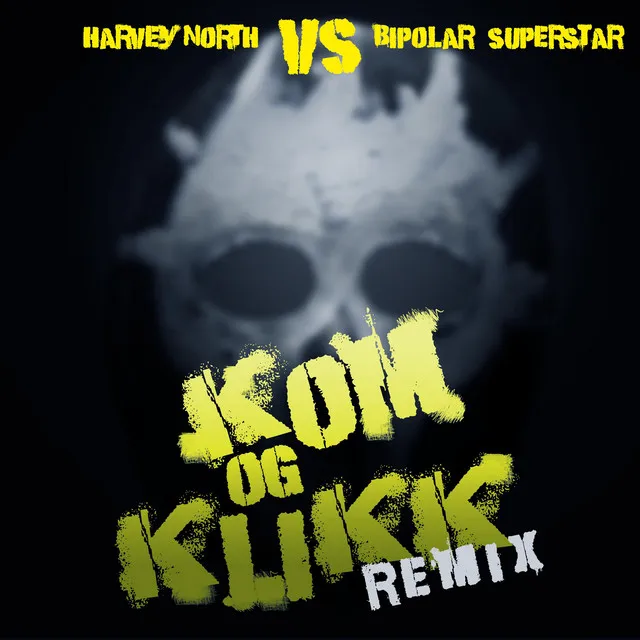 Kom Og Klikk (Harvey North Remix)