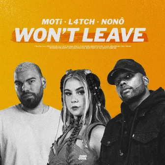 Won't Leave (ft. Nonô) by L4TCH