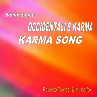 Occidentali's Karma / Karma Song (Remix dance) by Roberto Tomasi