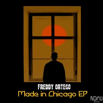 Made In Chicago EP by Freddy Ortego