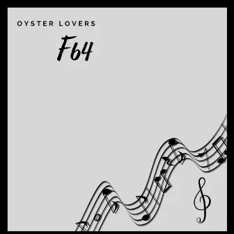 F64 (Piano Version) by Oyster Lovers