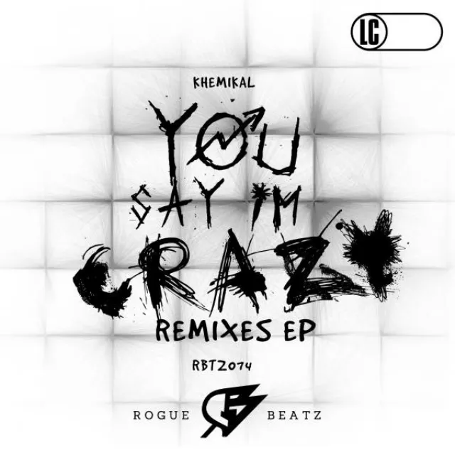 You Say I'm Crazy Remix - Original Mix