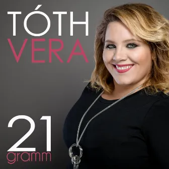 21 Gramm - Single by Tóth Vera