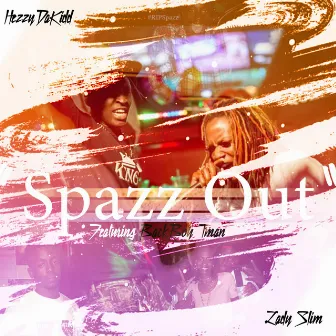 Spazz Out by Lady Slim