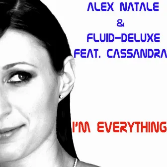 I'm Everything by Alex Natale