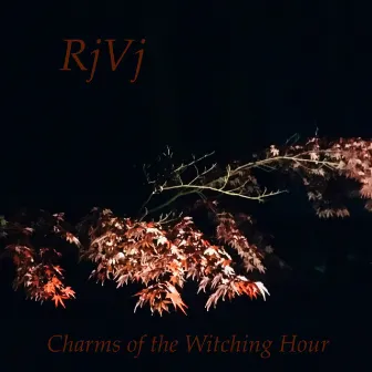 Charms of the Witching Hour by RjVj