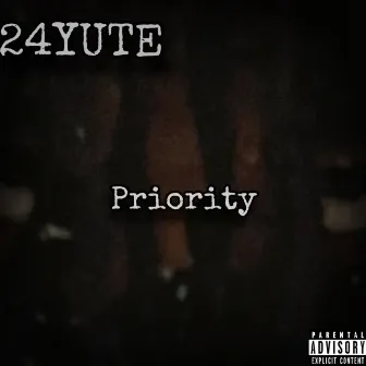 Priority by 24YUTE