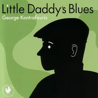 Little Daddy's Blues by George Kontrafouris