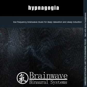 Hypnagogia by Brainwave Binaural Systems