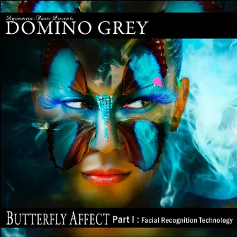 Butterfly Affect Part 1: Facial Recognition Technology by Domino Grey