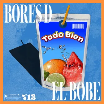 Todo Bien by El Bobe