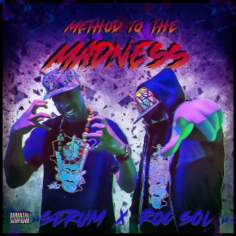 Method To The Madness by Roc Sol