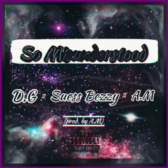 So Misunderstood by D.G