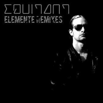 Elemente Remixes by Equitant