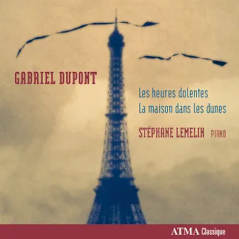 Dupont: Les heures dolantes La maison dans les dunes by Gabriel Dupont