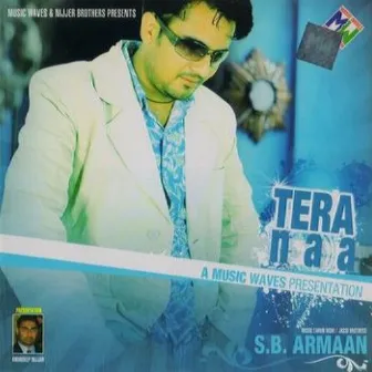 Tera Naa by S B Armaan