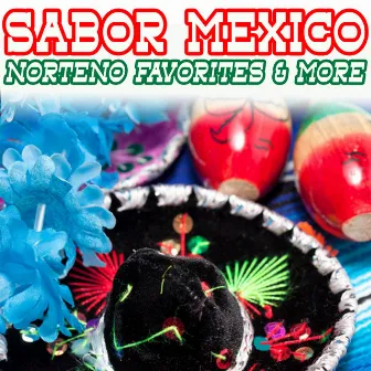 Sabor Mexico: Norteno Favorites & More by Unknown Artist