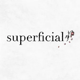 Superficial by Forest Gumption