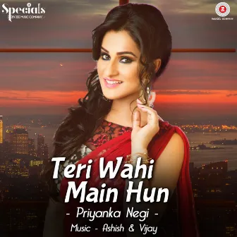 Teri Wahi Main Hun by Ashish