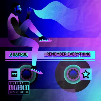 I Remember Everything by J DaProd