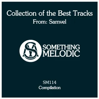 Collection of the Best Tracks From: Samvel by Samvel