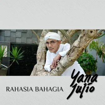 Rahasia Bahagia by Yana Julio