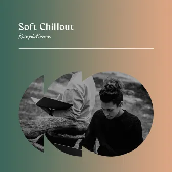 Soft Chillout Kompilationen by Konzentration Musik Welt