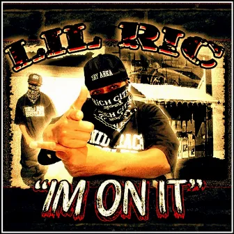 I'm On It by Lil Ric