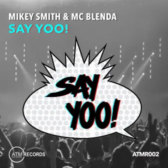 Say Yoo! by Mikey Smith