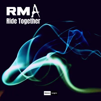 Ride Together by RMA